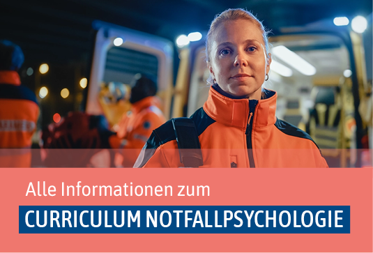 Alle Informationen zum Curriculum Notfallpsychologie