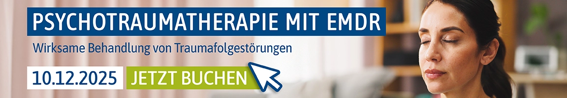 Online-Infoabend: Psychotraumatherapie mit EMDR Wirksame Behandlung von Traumafolgestörungen