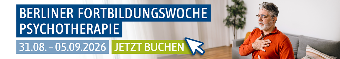 Berliner Fortbildungswoche Psychotherapie 2026 - Moderne Psychotherapie trifft Psychosomatik