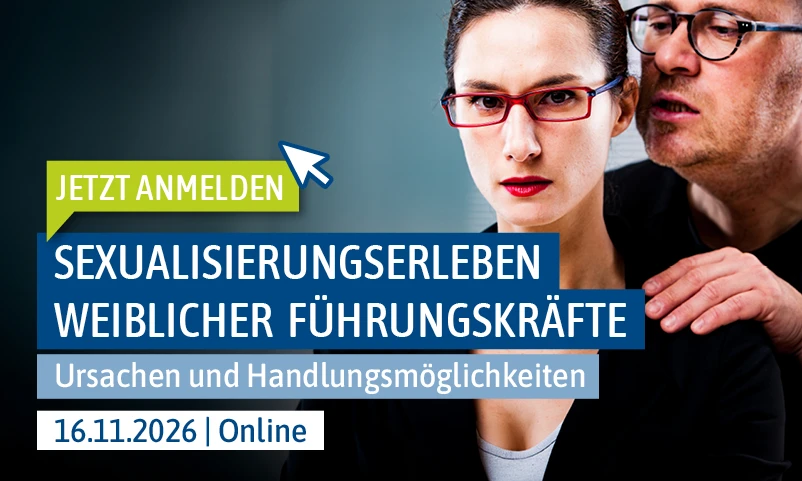 Seminar: Sexualisierungserleben weiblicher Führungskräfte | 16.11.2026 - Online